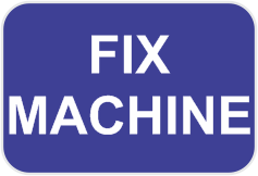 FIX MACHINE
